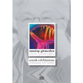Unutup Gitmeden - Ayla Çınaroğlu