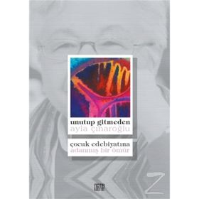Unutup Gitmeden - Ayla Çınaroğlu