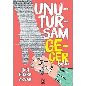 Unutursam Geçer Belki - İnci Büşra Aksak