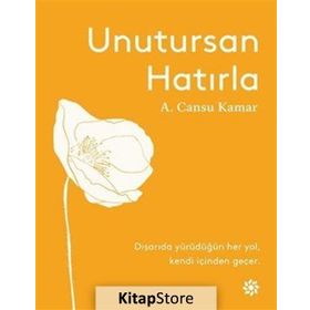 Unutursan Hatırla - A. Cansu Kamar