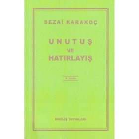 Unutuş ve Hatırlayış - Sezai Karakoç