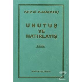 Unutuş ve Hatırlayış - Sezai Karakoç