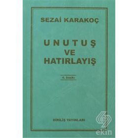 Unutuş ve Hatırlayış - Sezai Karakoç