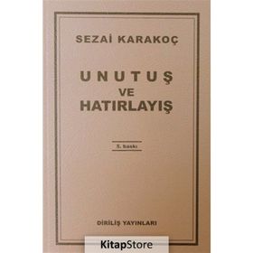 Unutuş ve Hatırlayış - Sezai Karakoç