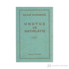 Unutuş ve Hatırlayış - Sezai Karakoç