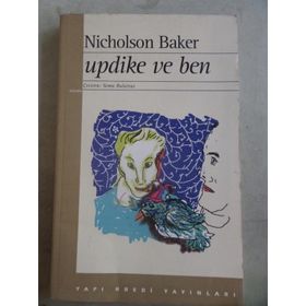 Updike ve Ben - Nicholson Baker