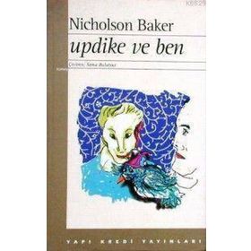 Updike ve Ben - Nicholson Baker
