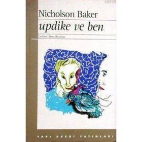 Updike ve Ben - Nicholson Baker