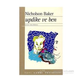 Updike ve Ben - Nicholson Baker