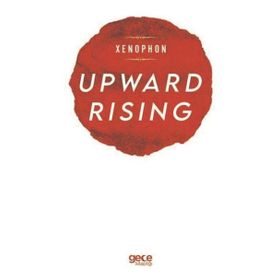 Upward Rising - Xenophon