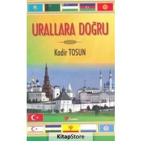 Urallara Doğru - Kadir Tosun