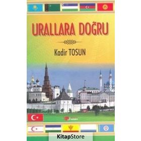 Urallara Doğru - Kadir Tosun