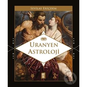 Uranyen Astroloji - Sevilay Eriçdem