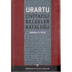URARTU ÇİVİ YAZILI BELGELER KATALOĞU - MARGARET R. PAYNE