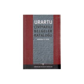 URARTU ÇİVİ YAZILI BELGELER KATALOĞU - MARGARET R. PAYNE