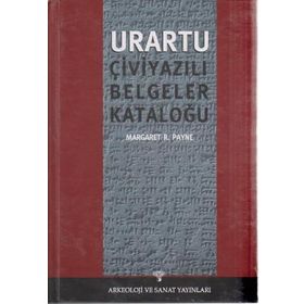 URARTU ÇİVİ YAZILI BELGELER KATALOĞU - MARGARET R. PAYNE