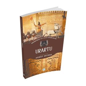 Urartu Medeniyete Yön Veren Uygarlıklar - Ahmet Seyrek