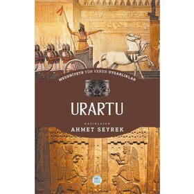 Urartu Medeniyete Yön Veren Uygarlıklar - Ahmet Seyrek