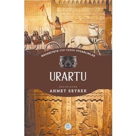 Urartu Medeniyete Yön Veren Uygarlıklar - Ahmet Seyrek