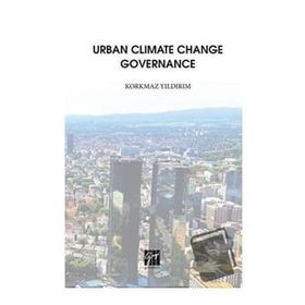 Urban Climate Change Governance - Korkmaz Yıldırım
