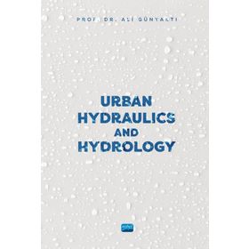 Urban Hydraulics and Hydrology - Ali Günyaktı