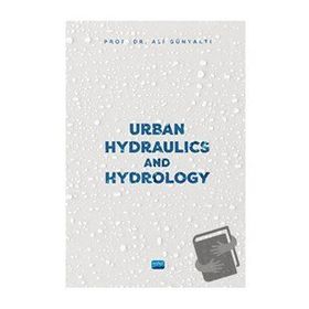 Urban Hydraulics and Hydrology - Ali Günyaktı