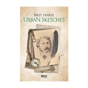 Urban Sketches - Bret Harte