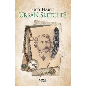 Urban Sketches - Bret Harte