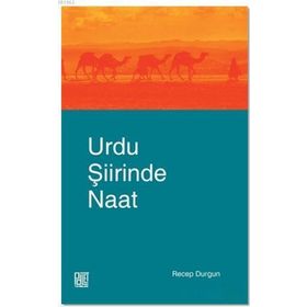 Urdu Şiirinde Naat - Recep Durgun