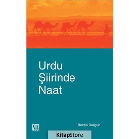 Urdu Şiirinde Naat - Recep Durgun
