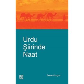 Urdu Şiirinde Naat - Recep Durgun