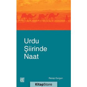 Urdu Şiirinde Naat - Recep Durgun