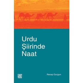 Urdu Şiirinde Naat - Recep Durgun