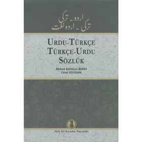 Urdu - Türkçe - Türkçe - Urdu Sözlük - Celal Soydan Korhan Kaya Ahmet Bahtiyar Eşref