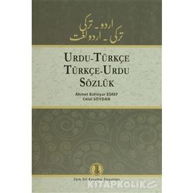 Urdu - Türkçe - Türkçe - Urdu Sözlük - Celal Soydan Korhan Kaya Ahmet Bahtiyar Eşref