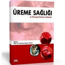 ÜREME SAĞLIĞI VE ÜREMEYE YARDIMCI TEDAVILER - İBRAHİM VEYSEL FENKCI