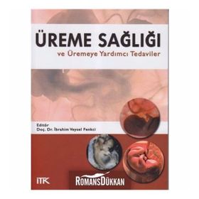 ÜREME SAĞLIĞI VE ÜREMEYE YARDIMCI TEDAVILER - İBRAHİM VEYSEL FENKCI