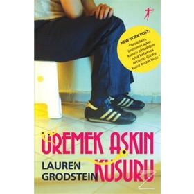 ÜREMEK AŞKIN KUSURU - LAUREN GRODSTEIN