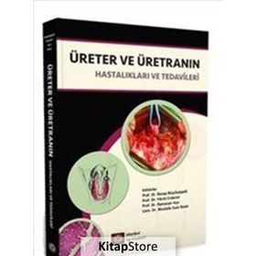 Üreter Ve Üretranın Hastalıkları Ve Tedavileri Kollektif İstanbul Medikal Yayıncılık