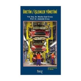 ÜRETİM İŞLEMLER YÖNETİMİ 1 - ABDULLAH ERSOY