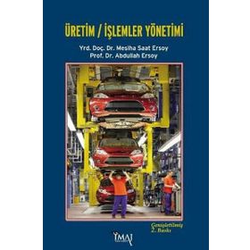 ÜRETİM İŞLEMLER YÖNETİMİ 1 - ABDULLAH ERSOY