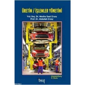 ÜRETİM İŞLEMLER YÖNETİMİ 1 - ABDULLAH ERSOY