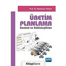 ÜRETİM PLANLAMA KONTROL VE BÜTÜNLEŞTİRME - RAMAZAN YAMAN