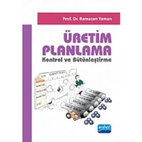 ÜRETİM PLANLAMA KONTROL VE BÜTÜNLEŞTİRME - RAMAZAN YAMAN