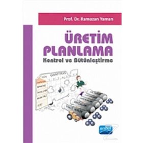 ÜRETİM PLANLAMA KONTROL VE BÜTÜNLEŞTİRME - RAMAZAN YAMAN