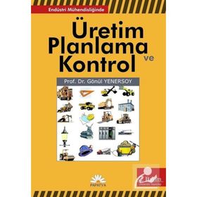 ÜRETİM PLANLAMA VE KONTROL - GÖNÜL YENERSOY