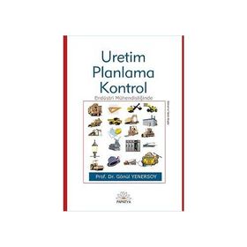 ÜRETİM PLANLAMA VE KONTROL - GÖNÜL YENERSOY