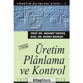ÜRETIM PLANLAMA VE KONTROL - MEHMET TANYAŞ;MURAT BASKAK