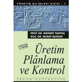 ÜRETIM PLANLAMA VE KONTROL - MEHMET TANYAŞ;MURAT BASKAK