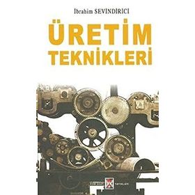 ÜRETİM TEKNIKLERI - İBRAHİM SEVINDIRICI